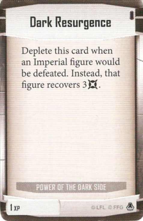 Power of the Dark Side card: /images/imperialClassDecks/Power of the Dark Side/Dark Resurgence.jpg